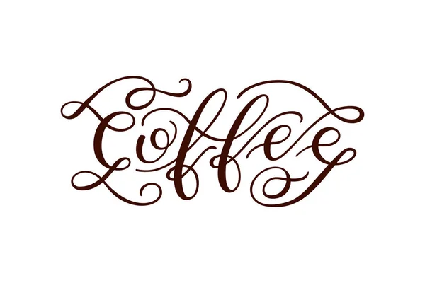 Hand belettering van koffie. Sjabloon voor kaart, poster, afdrukken. — Stockvector