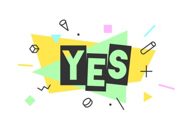 Evet. Afiş, konuşma balonu, poster ve etiket kavramı, memphis geometrik tarzı ile metin Evet. Simge mesaj Evet bulut konuşmak afiş, poster, web için. Beyaz arka plan. Vektör çizim