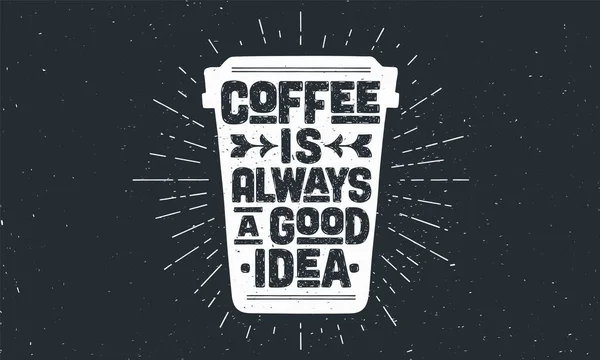 コーヒーを一杯 手書きのレタリングとポスターコーヒーカップコーヒーは常に良いアイデアです コーヒードリンク ドリンクメニューやカフェのテーマのための手描きのヴィンテージ図面をサンバースト ベクターイラスト — ストックベクタ