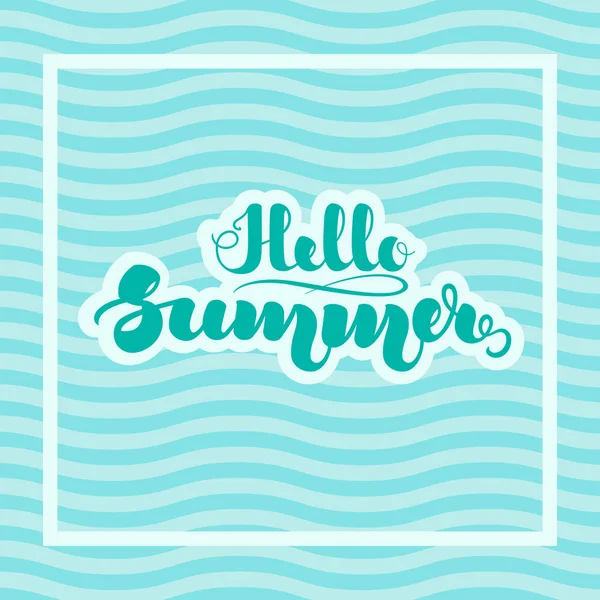 Hand "Hello Summer" belettering op achtergrond met abstracte golven voor posters, folders, kaarten en andere gedrukte producten. Vectorillustratie. Eps10. — Stockvector