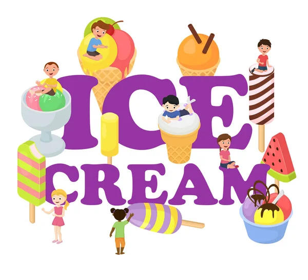 Big ice cream and happy children mini boys, girls climbing on it, vector illustration isolated. Lettering ice cream. Dessert sweets vanilla, fruits and berries flavour. — 스톡 벡터