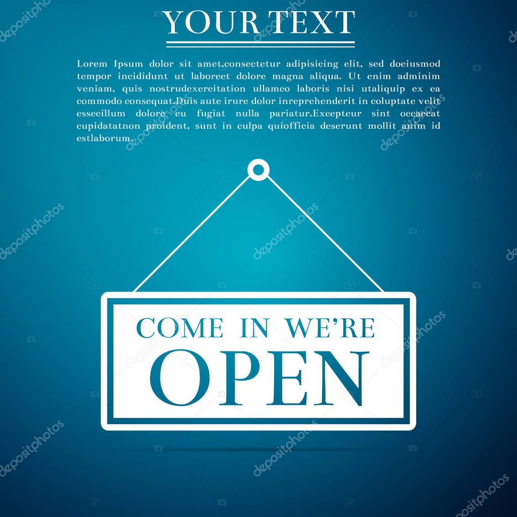 Hanging sign with text Come in we're open icon isolated on blue background. Business theme for cafe or restaurant. Flat design. Vector Illustration