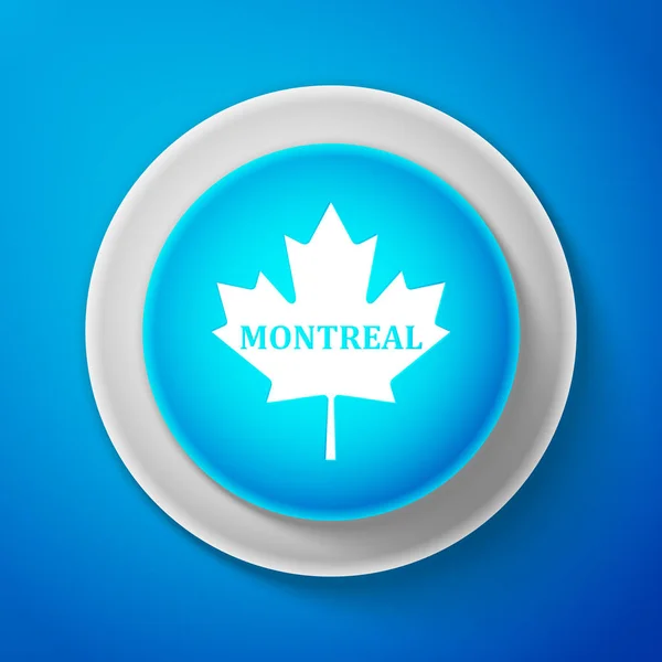 Bianco foglia d'acero canadese con il nome della città icona di Montreal isolato su sfondo blu. Pulsante blu cerchio con linea bianca. Illustrazione vettoriale — Vettoriale Stock