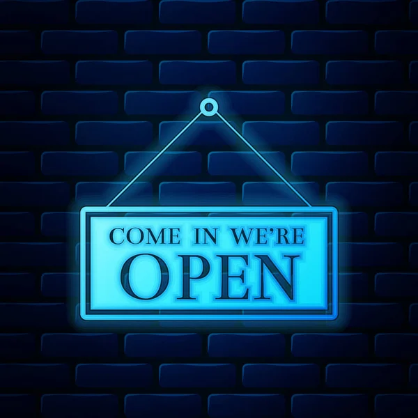 Glowing neon Hanging sign with text Come in were open icon isolated on brick wall background. Business theme for cafe or restaurant. Vector Illustration — 스톡 벡터