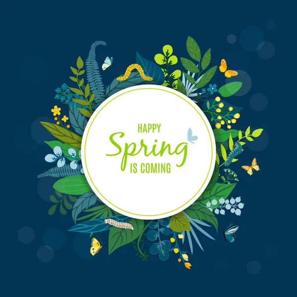 Krásná květinová karta, kolo s textem Happy Spring se blíží. Listy, barevné květiny, housenky, motýli. Letní zázemí pro pozvání, svatbu, narozeniny, dovolenou. Vektorová ilustrace. — Stockový vektor