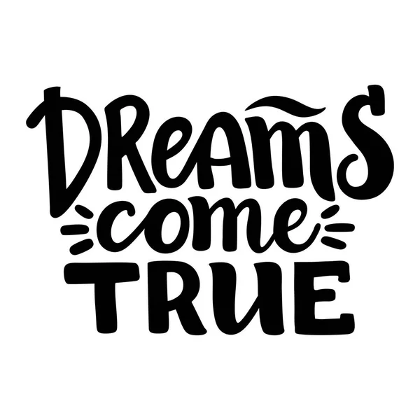 Dreams Come True, inspirerende belettering kaart — Stockvector