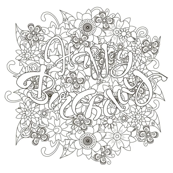 Fundo estilo doodle monocromático floral com letras desenhadas à mão Feliz Aniversário, ilustração vetor estoque —  Vetores de Stock