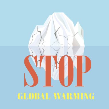 Typography banner Stop global warming, white cracks iceberg reflected in the water on blue, stock vector illustration clipart