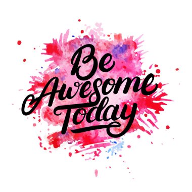 Awesome bugün suluboya arka plan üzerinde yazılı yazı teslim olmak.