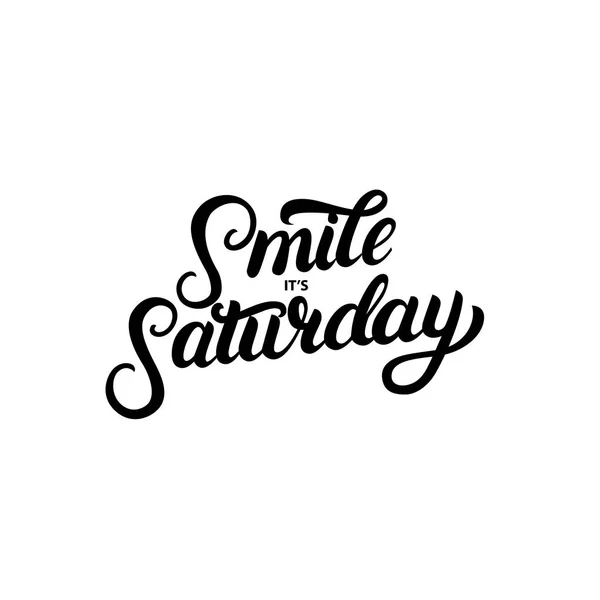 Smile its saturday hand written lettering poster, card. — Stock Vector