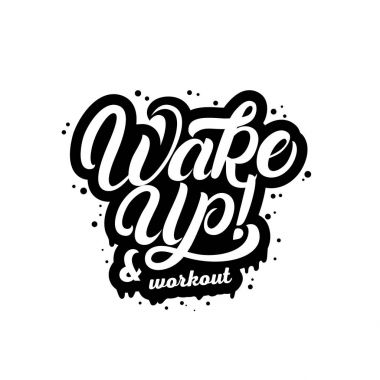 Uyan ve egzersiz el yazılmış yazı alıntı.