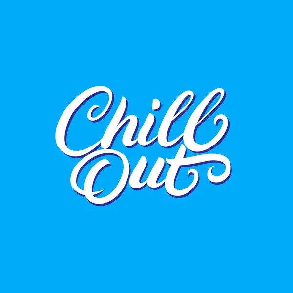 Chill Out lettrage écrit à la main . — Image vectorielle