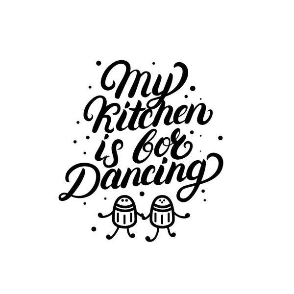 Ma cuisine est pour danser écriture manuscrite citation . — Image vectorielle