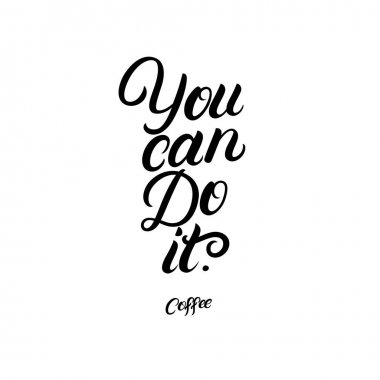 Bunu yapabilirsin. Kahve el yazılı alıntı yazı.