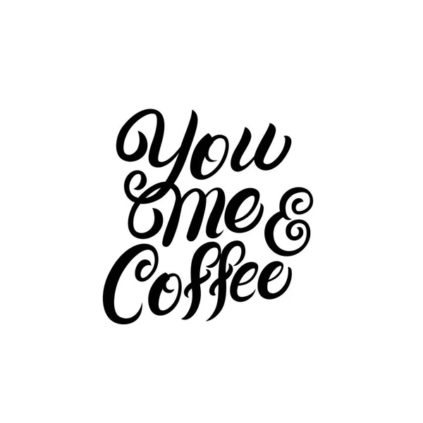 Toi, moi et café lettrage à la main . — Image vectorielle