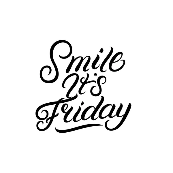 Smile it is Friday hand written lettering. — Stock Vector