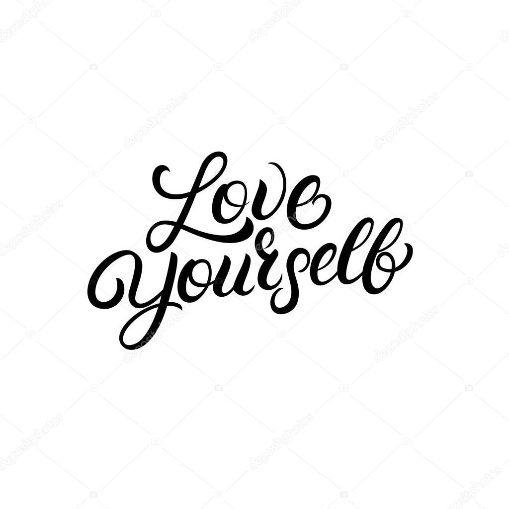 Love yourself hand written lettering quote.
