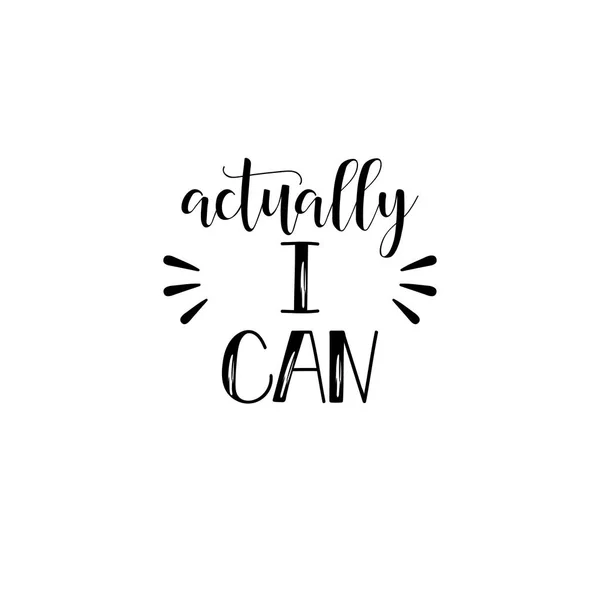 Actually, i can. Feminism quote, woman motivational slogan. lettering. Vector design. — Stock Vector