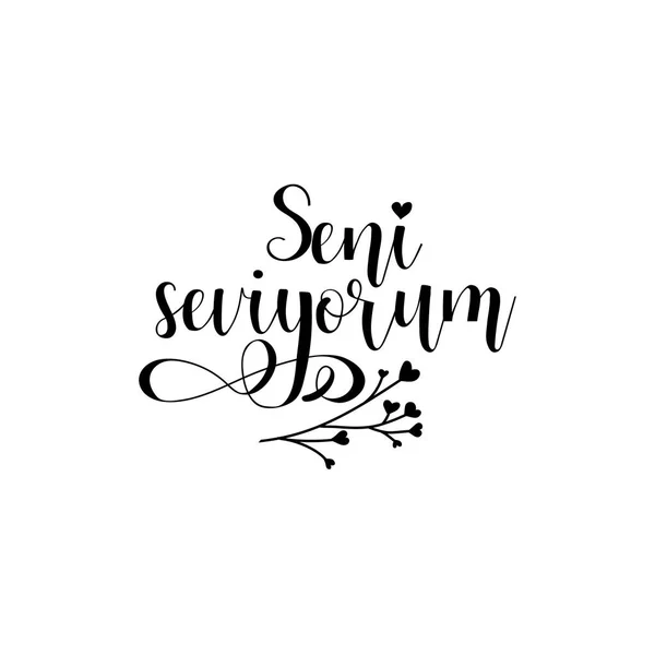 Frase caligráfica manuscrita em turco Seni Seviyorum Ilustração vetorial. Tradução turca: Eu te amo — Vetor de Stock