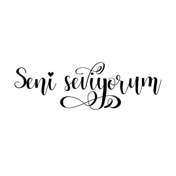 Frase caligráfica manuscrita em turco Seni Seviyorum Ilustração vetorial. Tradução turca: Eu te amo — Vetor de Stock