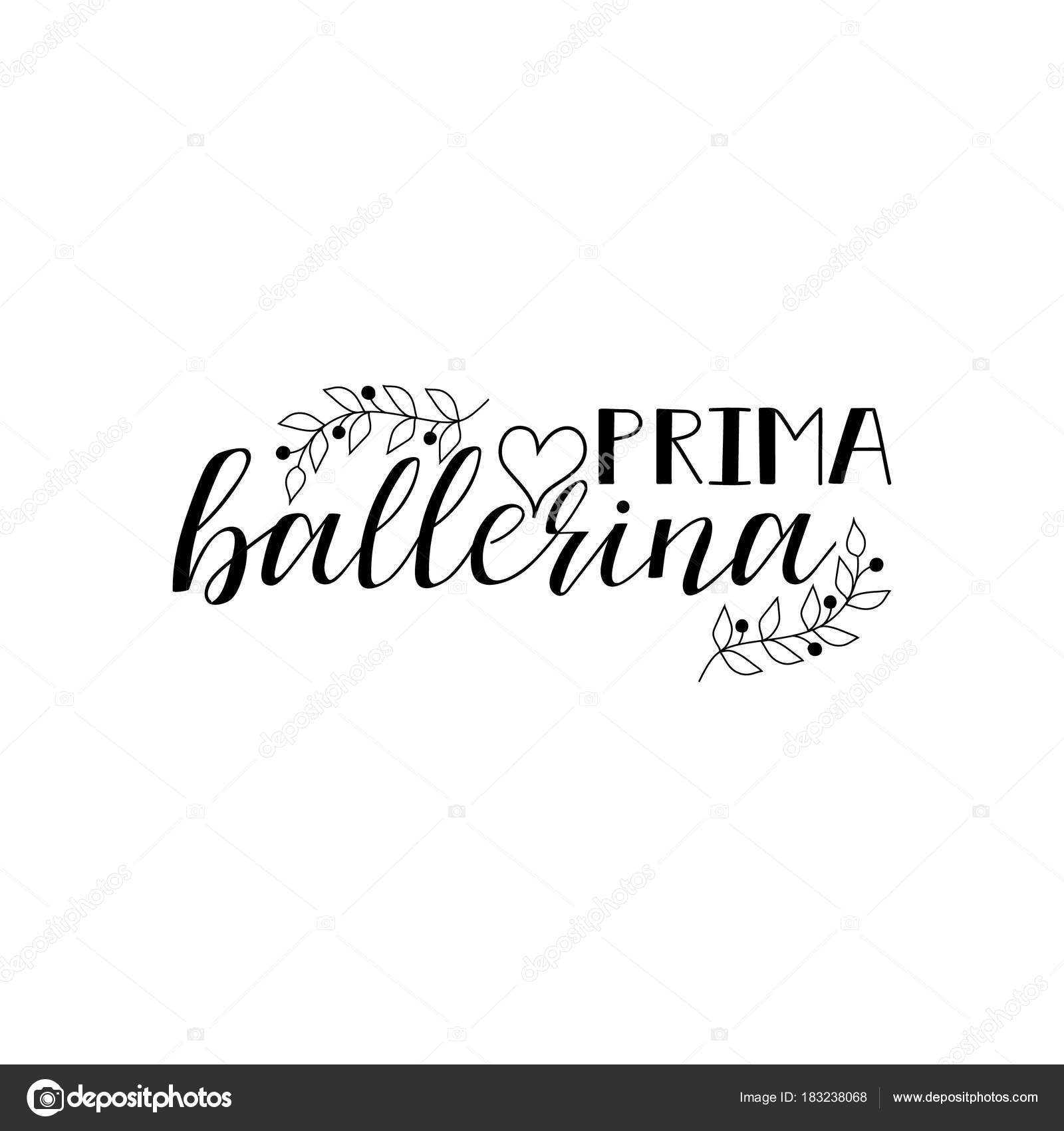 Prima Ballerina Poster Design With Hand Lettered Phrase