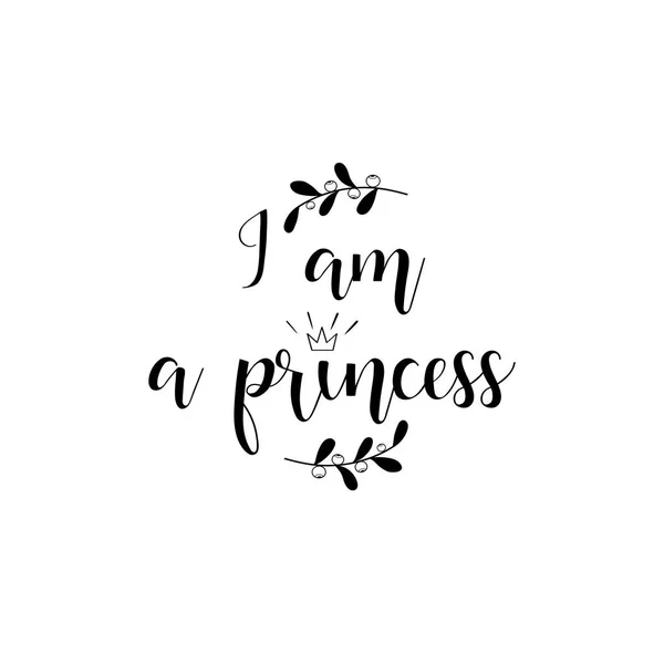 Jag är en prinsessa. bokstäver. Det kan användas för klistermärke, lapp, telefon fallet, affisch, t-shirt, mugg etc. — Stock vektor