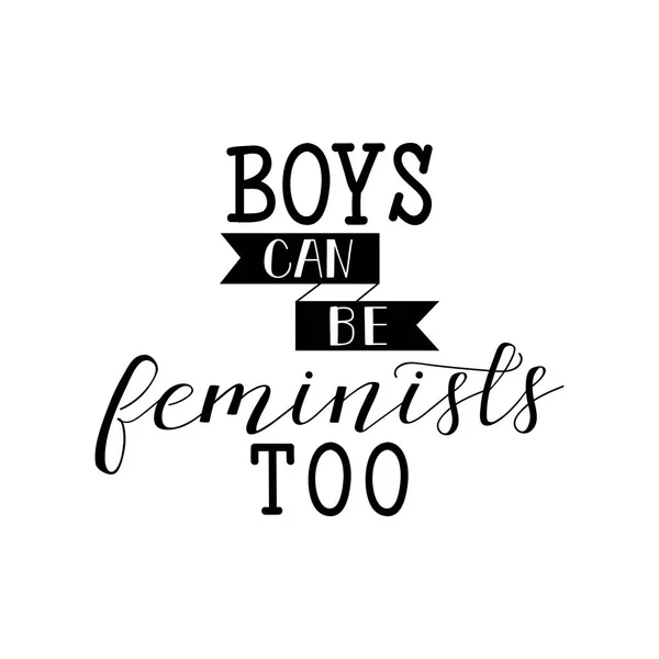 Los chicos también pueden ser feministas. Cita feminista, lema motivacional de la mujer. Diseño vectorial . — Vector de stock