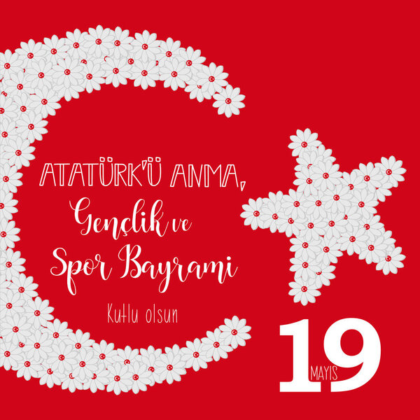 graphic design to the Turkish holiday 19 mayis Ataturk'u Anma, Genclik ve Spor Bayrami, translation: 19 may Commemoration of Ataturk, Youth and Sports Day,