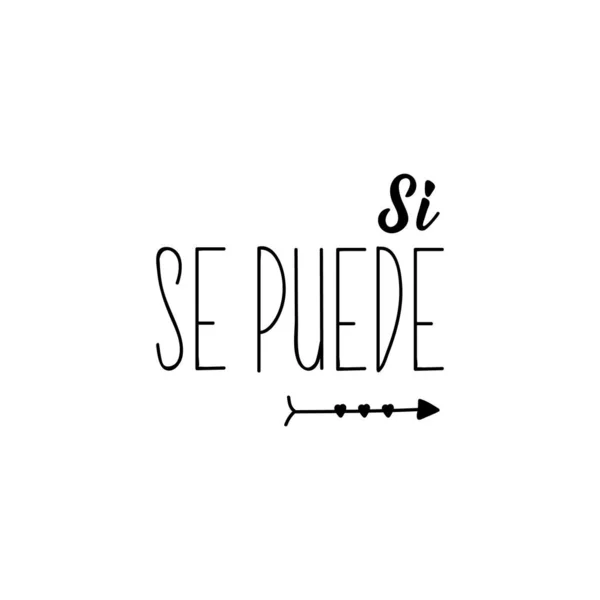 Yes you can - in Spanish. Lettering. Ink illustration. Modern brush calligraphy. — 스톡 벡터