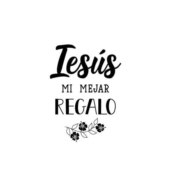 Jesús es mi mejor regalo - en español. Letras. Ilustración de tinta. Cepillo moderno caligrafía . — Vector de stock