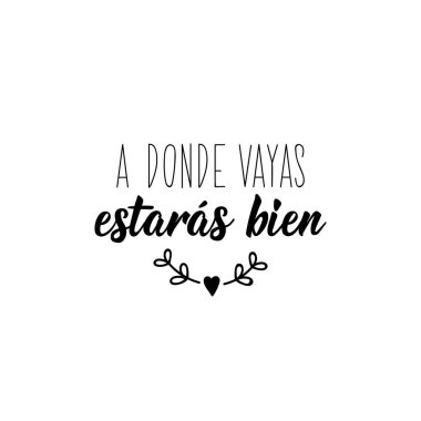 Nereye gidiyorsun? İspanyolca 'da iyi olacaksın. Mektup. Mürekkep çizimi. Modern fırça hat sanatı.