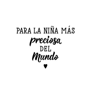 Dünyanın en değerli kızı için - İspanyolca. Mektup. Mürekkep çizimi. Modern fırça hat sanatı.