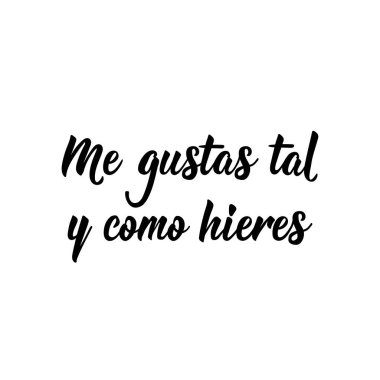 Seni İspanyolca 'da incittiğin gibi seviyorum. Mektup. Mürekkep çizimi. Modern fırça hat sanatı.