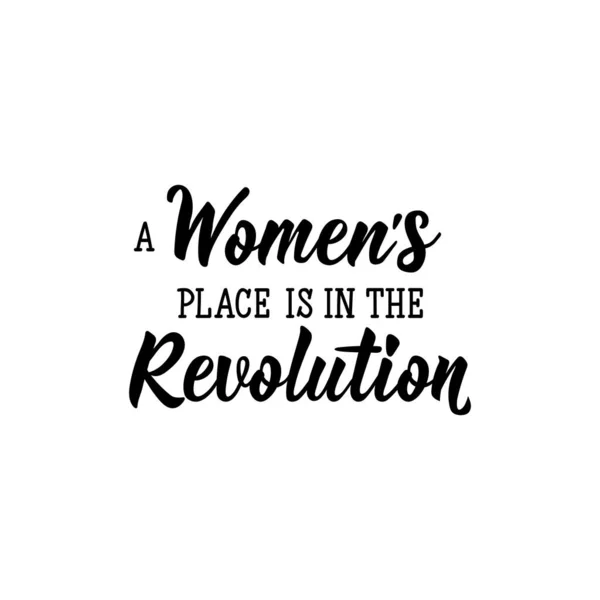 Lugar Una Mujer Está Revolución Letras Vector Caligrafía Ilustración Tinta — Vector de stock