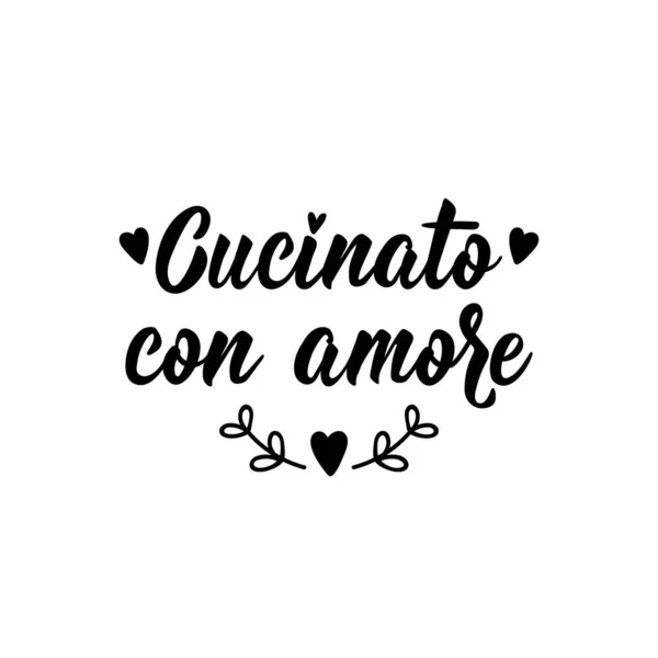 Translation from Italian: Cooked with love. Lettering. Ink illustration. Modern brush calligraphy Isolated on white background — Stock Illustration Translation Italian Cooked Love Lettering Ink Illustration Modern Brush Calligraphy Stock Illustration