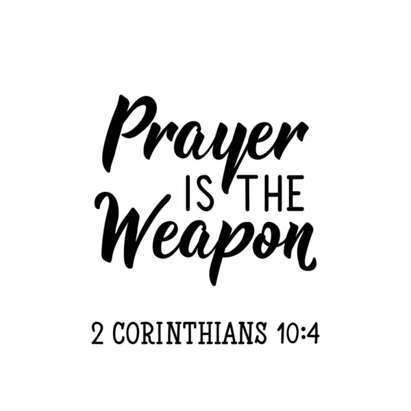 Das Gebet Ist Die Waffe Buchstaben Inspirierend Und Bibelzitat Kann — Stockvektor