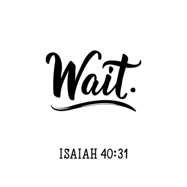 Proszę Zaczekać Księga Izajasza Litery Inspirujący Biblijny Cytat Może Być — Wektor stockowy