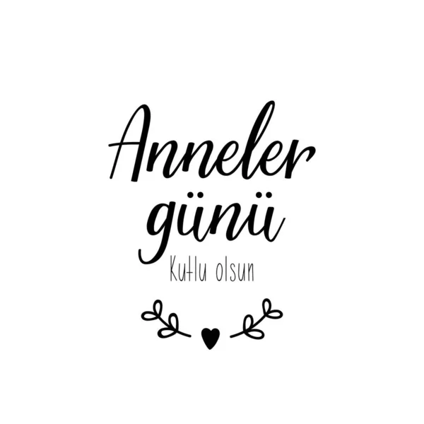 Brev Översättning Från Turkiska Happy Mothers Day Modern Vektorborste Kalligrafi — Stock vektor