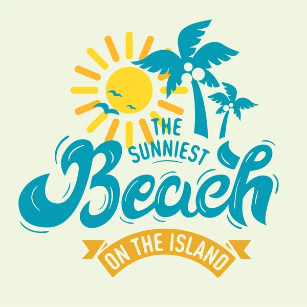 The Sunniest Beach On The Island Label Poster Sign Lettering Tee — Stock Vector