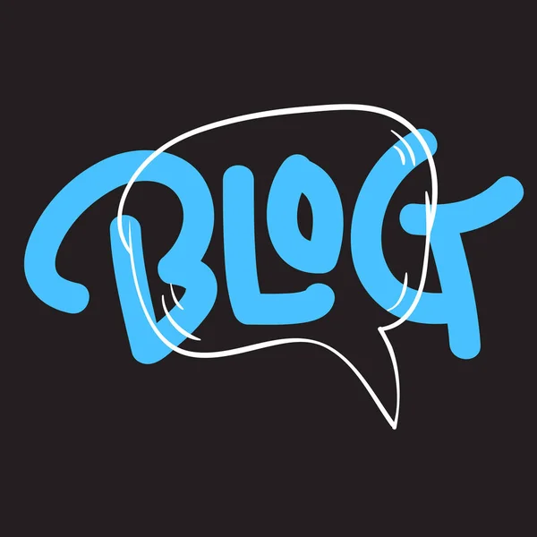 Blog Artístico Lettering Type With A Cartoon Hand Drawn Sketchy Line Art Style Desenho de uma bolha de fala . — Vetor de Stock