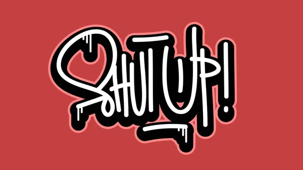 Shut Up Hand Lettering Calligraphic Vector Sticker Design. — 스톡 벡터