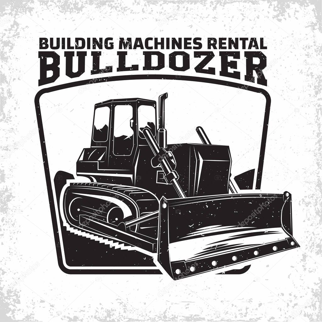 Excavation work logo design, emblem of bulldozer or building machine rental organisation print stamps, constructing equipment, Heavy bulldozer machine typographyv emblem, Vector
