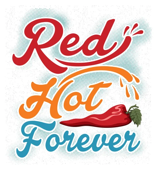 Red hot forever slogan — Stock Vector