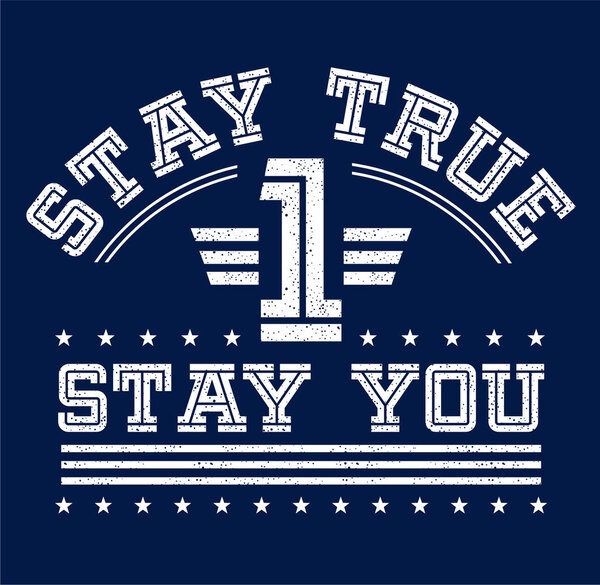 slogan Stay True Stay You