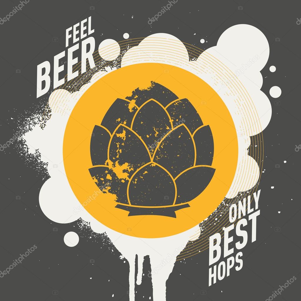 Modern graffiti style splash stain sticker with hop emblem icon. Text: feel the beer, only best hops. Vector illustration.