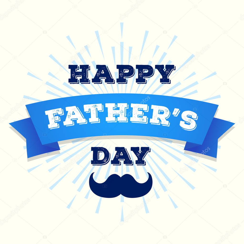 Happy fathers day greeting card with ribbon and mustache on sunburst