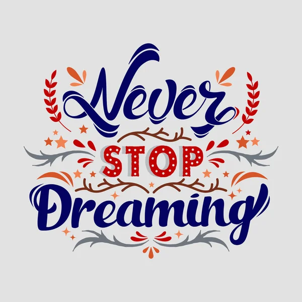 Ne jamais arrêter de rêver — Image vectorielle