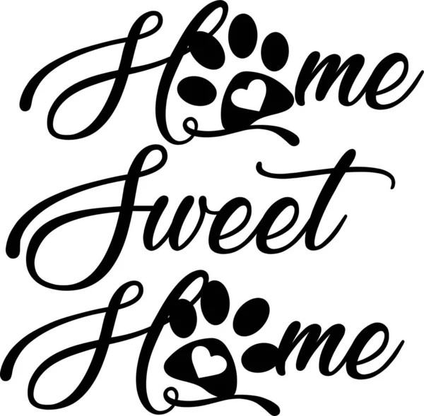 Home Sweet Home Vector Fashion — стоковый вектор