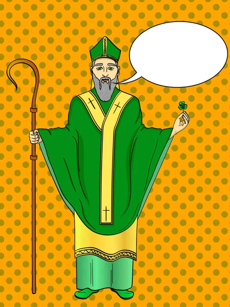 Santo patrón de arte pop de Irlanda. San Patricio sosteniendo un trébol y un bastón de crosier con cinta de saludo. Burbuja de texto . — Vector de stock