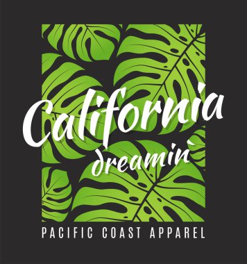 California dreamin tee tropikal yaprakları ile yazdırma.